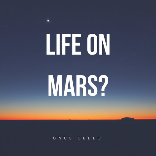 Life on Mars? (For Cello and Piano)