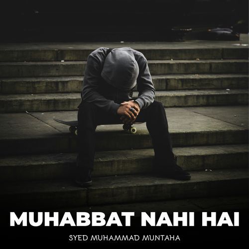 Muhabbat Nahi Hai