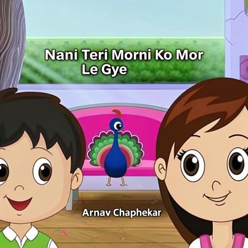 Nani Teri Morni Ko Mor Le Gye