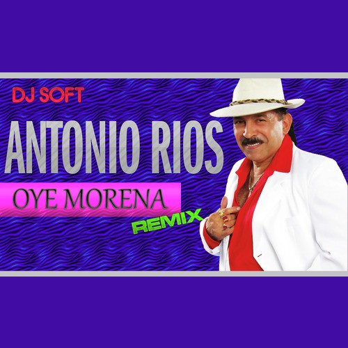 Oye Morena (Remix)