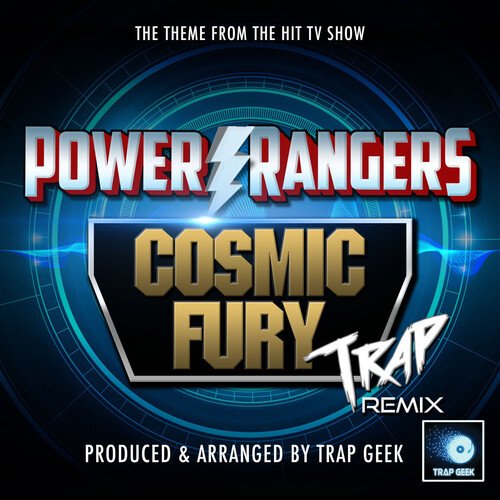 Power Rangers Cosmic Fury Main Theme (From "Power Rangers Cosmic Fury") (Trap Version)_poster_image