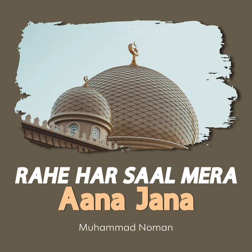 Rahe Har Saal Mera Aana Jana