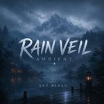 Rain Veil Ambient artwork