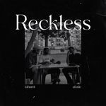 Reckless
