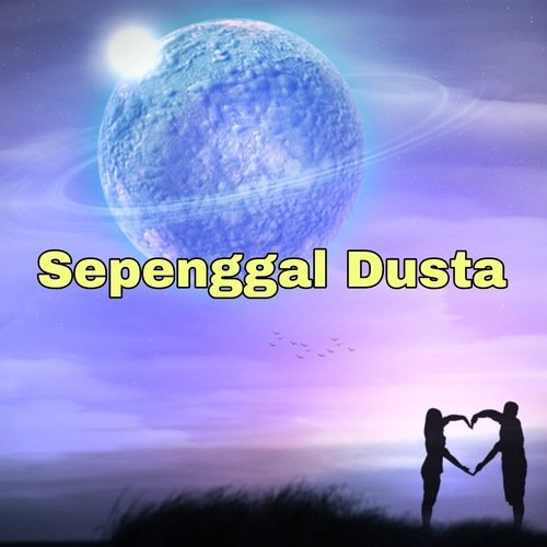 Sepenggal Dusta