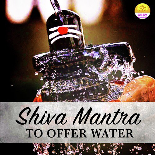 Shiva Mantra (To Offer Water)