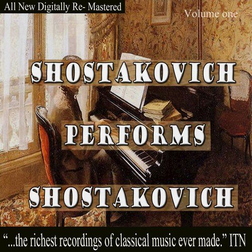 Shostakovich Performs Shostakovich Volume One
