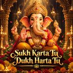 Sukh Karta Tu Dukh Harta Tu