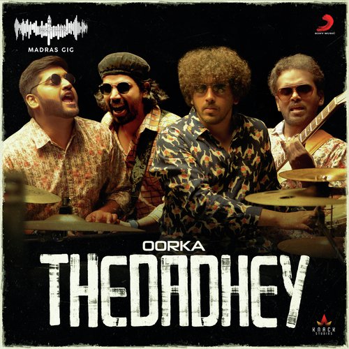 Thedadhey (Madras Gig)
