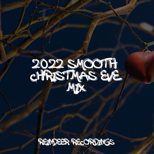 2022 Smooth Christmas Eve Mix_poster_image