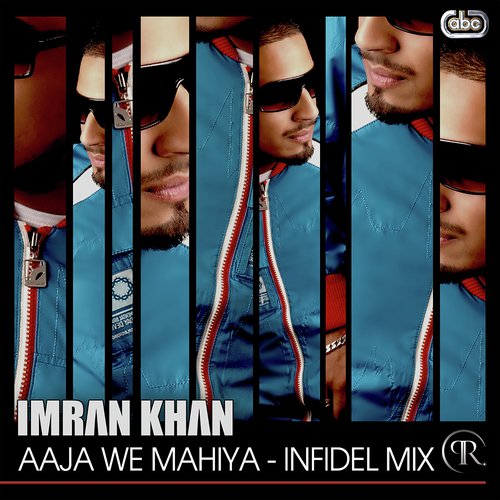 Aaja We Mahiya (Infidel Mix)