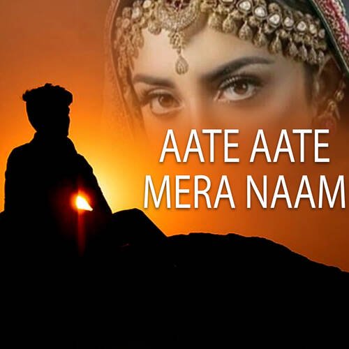 Aate Aate Mera Naam