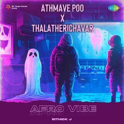 Athmave Poo X Thalatherichavar - Afro Vibe-FhgsQiF7flA