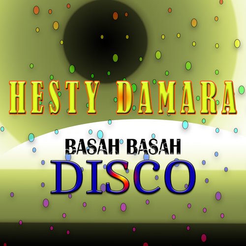 Basah Basah Disco