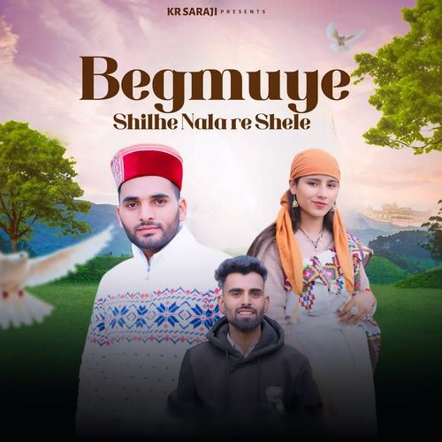 Begmuye Shile Nala Ra Shela