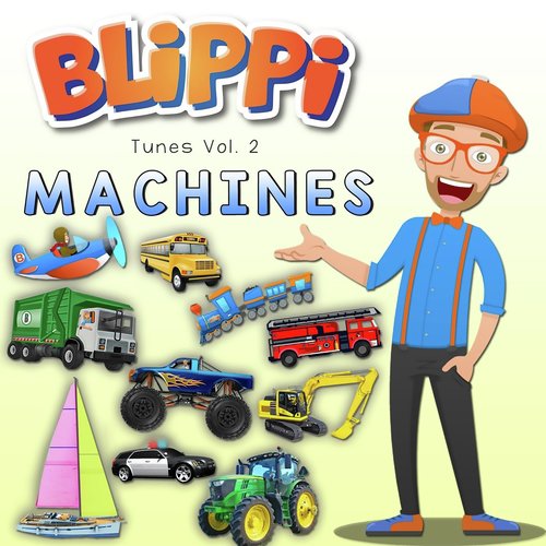 Blippi Tunes, Vol. 2: Machines (Music for Toddlers)_poster_image