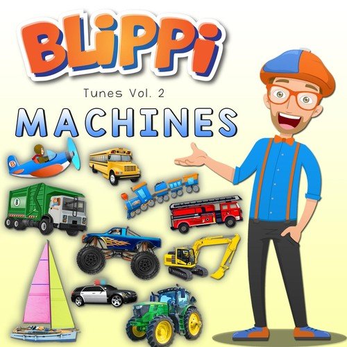 Blippi Tunes, Vol. 2: Machines (Music for Toddlers)