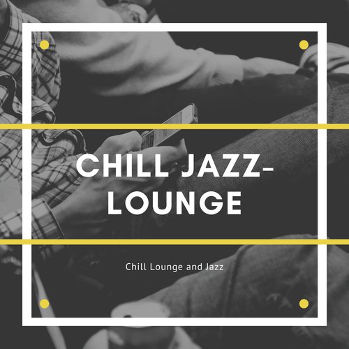 Chill Lounge and Jazz_poster_image