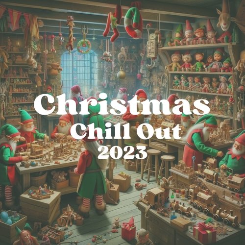 Christmas Chill Out 2023
