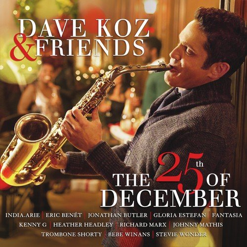 Dave Koz & Friends: The 25th Of December_poster_image