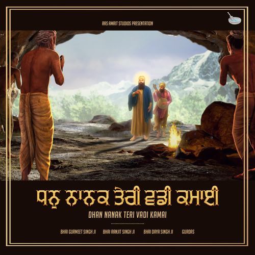 Dhan Nanak Teri Vaddi Kamayi
