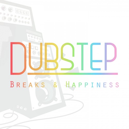 Dubstep Breaks & Happiness