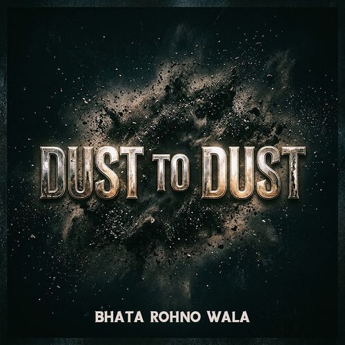 Dust To Dust