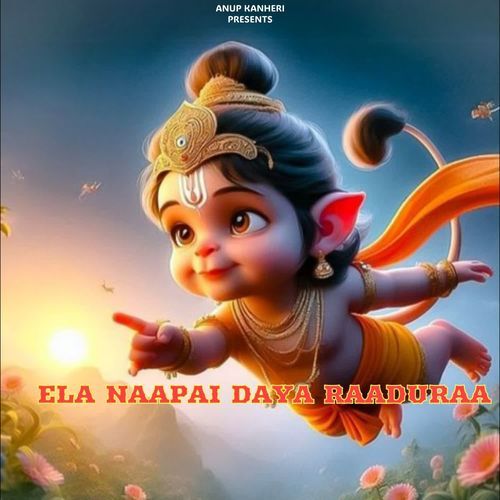 ELA NAAPAI DAYA RAADURAA