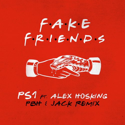 Fake Friends (PBH & Jack Remix)