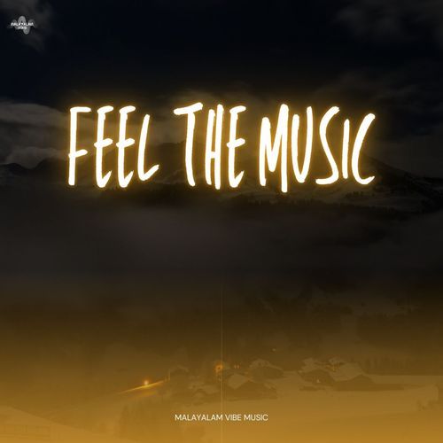 Feel The Music (Malayalam Vibe)