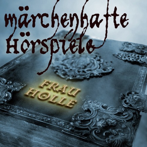 Frau Holle - Hörspiel nach den Gebrüdern Grimm