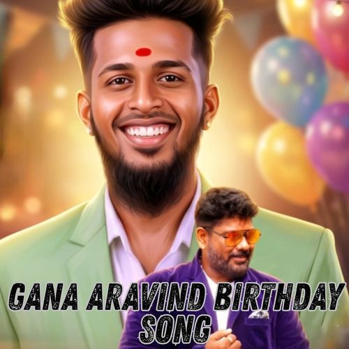 Gana Aravind Birthday Song