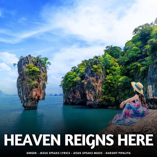 Heaven Reigns Here