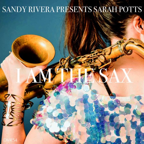 I Am The Sax (Sandy Rivera&#039;s Sax Mix)_poster_image