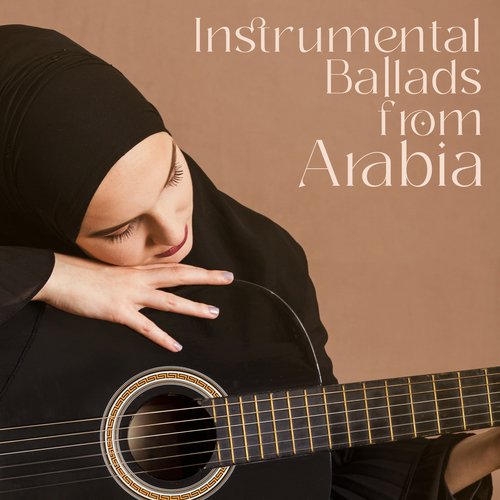 Instrumental Ballads from Arabia