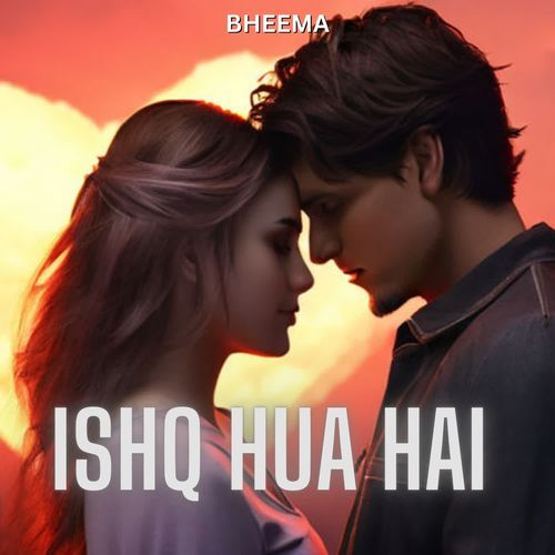 Ishq Hua Hai