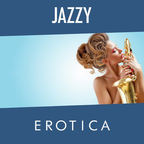 Jazzy Erotica