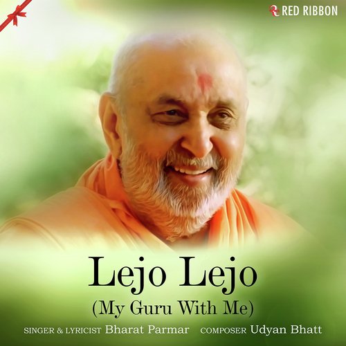 Lejo Lejo (My Guru With Me)