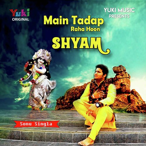 Main Tadap Raha Hoon Shyam (Shyam Bhajan)