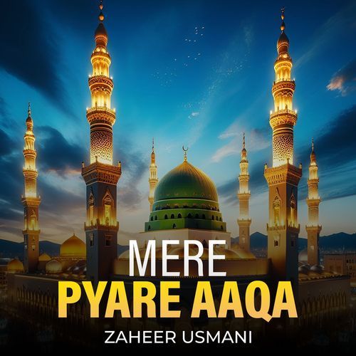 Mere Pyare Aaqa