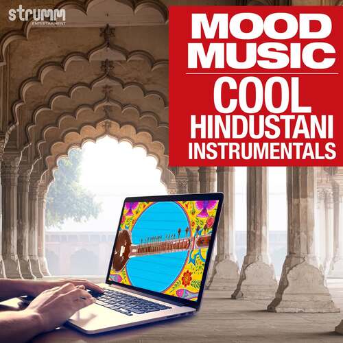 Mood Music - Cool Hindustani Instrumentals