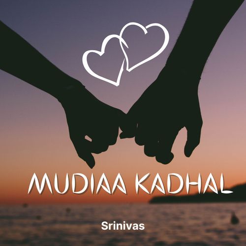 Mudiaa Kadhal