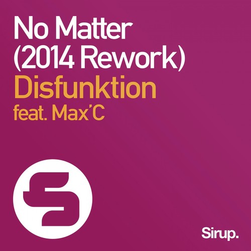 No Matter (2014 Rework)