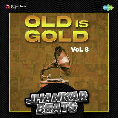 Old Is Gold Vol. 8 - Jhankar Beats