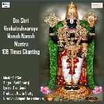 Om Shri Venkateshwaraya Namoh Namah Mantra 108 Times Chanting