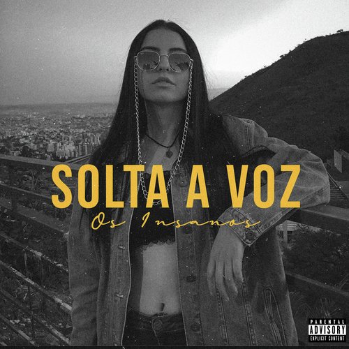 Os Insanos - Solta a Voz