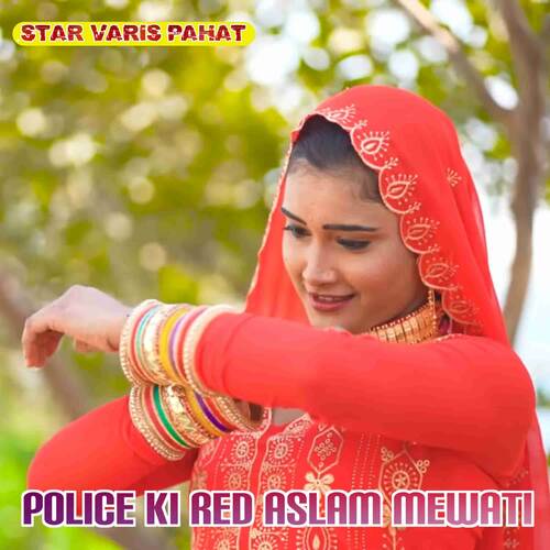 POLICE KI RED ASLAM MEWATI