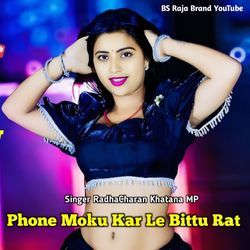 Phone Moku Kar Le Bittu Rat