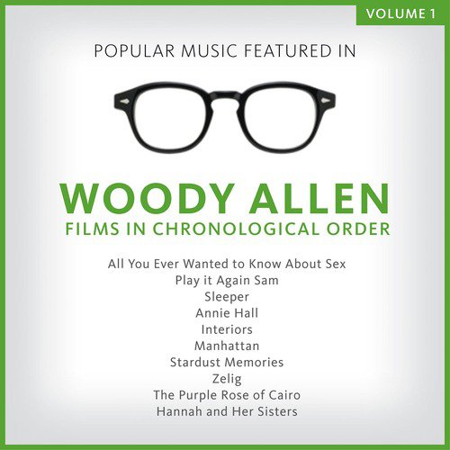 Popular Music Featured in the Films of Woody Allen, Volume 1: 1972 - 1986
