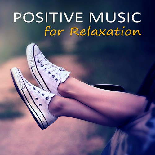 Positive Music for Relaxation – Calm Music for Relax, Deep Sounds for Meditation, Emotional Music, Gentle Massage, Soothing Sounds, Nature Sounds